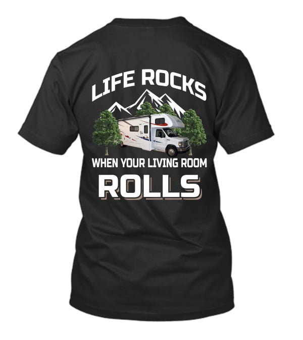 Life Rocks When Your Living Room Rolls Forest River Sunseeker 3010ds T-Shirt