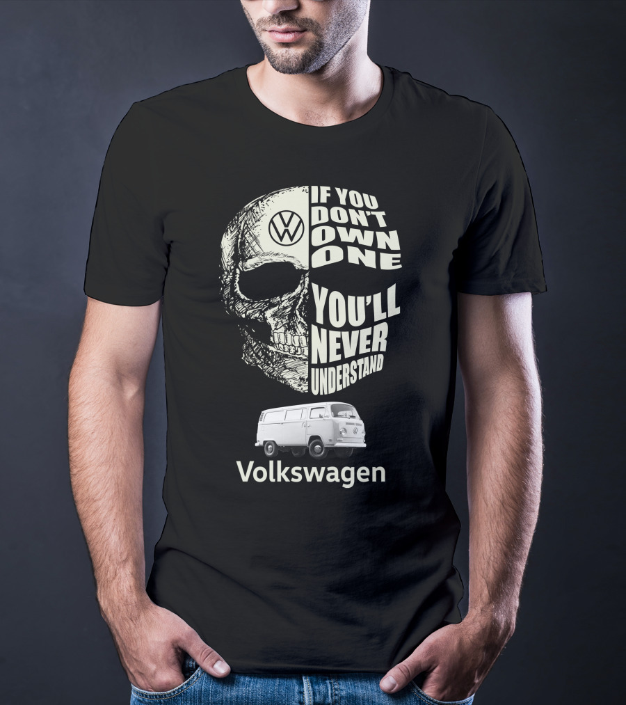 Volkswagen VW T2 BUS If You Don't Own One You'll Never Understand T-Shirt