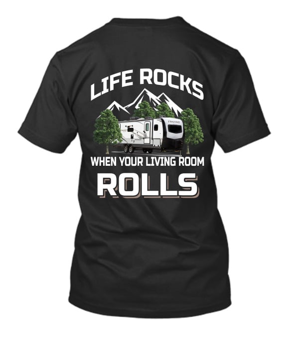 Life Rocks When Your Living Room Rolls Forest River Flagstaff T-Shirt