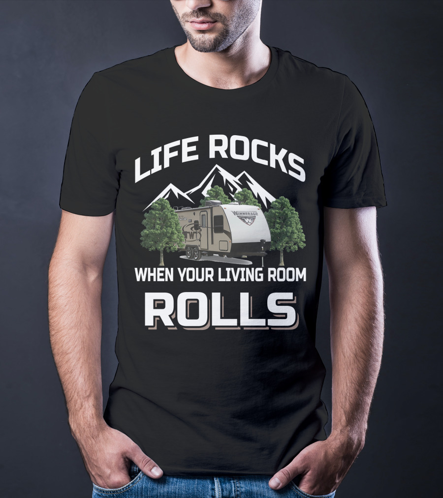 Life Rocks When Your Living Room Rolls Winnebago Minnie Trailer T-Shirt