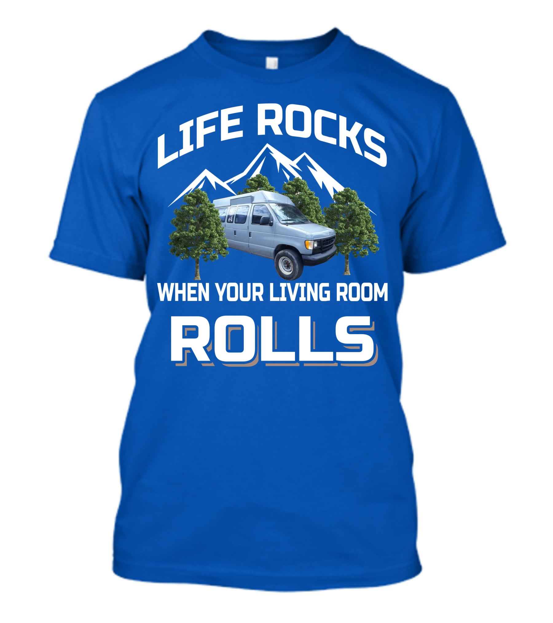 LIFE ROCKS WHEN YOUR LIVING ROOM ROLLS Van Conversions T-Shirt