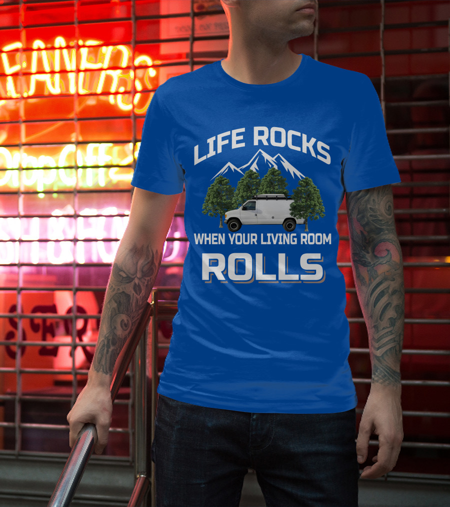 Van Life Adventure: Life Rocks When Your Living Room Rolls T-Shirt