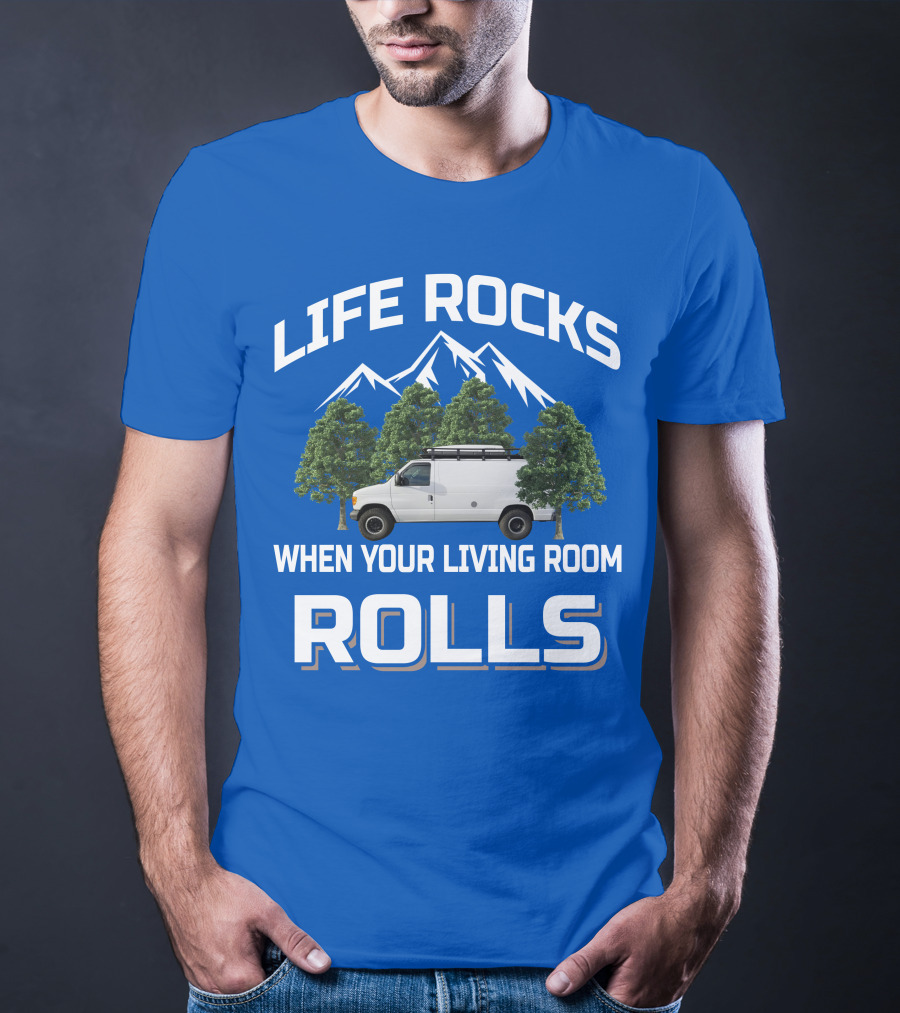 Van Life Adventure: Life Rocks When Your Living Room Rolls T-Shirt