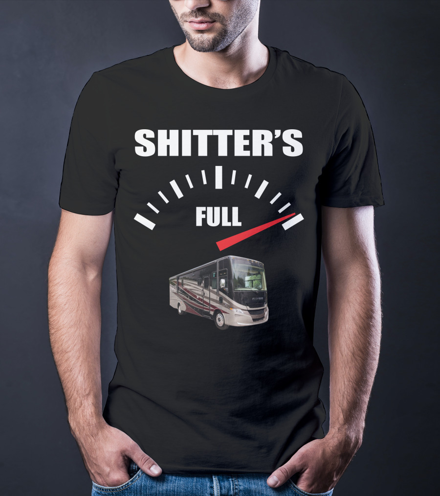 Shitter's Full Allegro Open Road RV Gauge T-Shirt