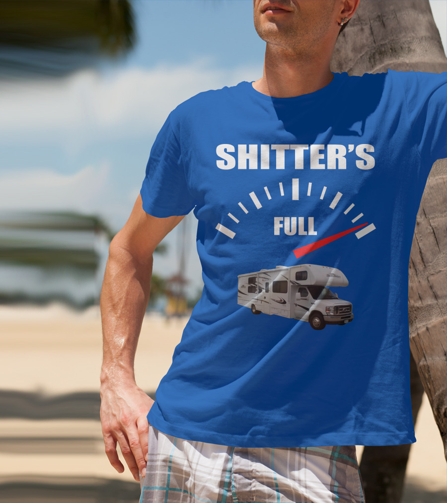 Forest River Sunseeker RV Shitter's Full Gauge T-Shirt