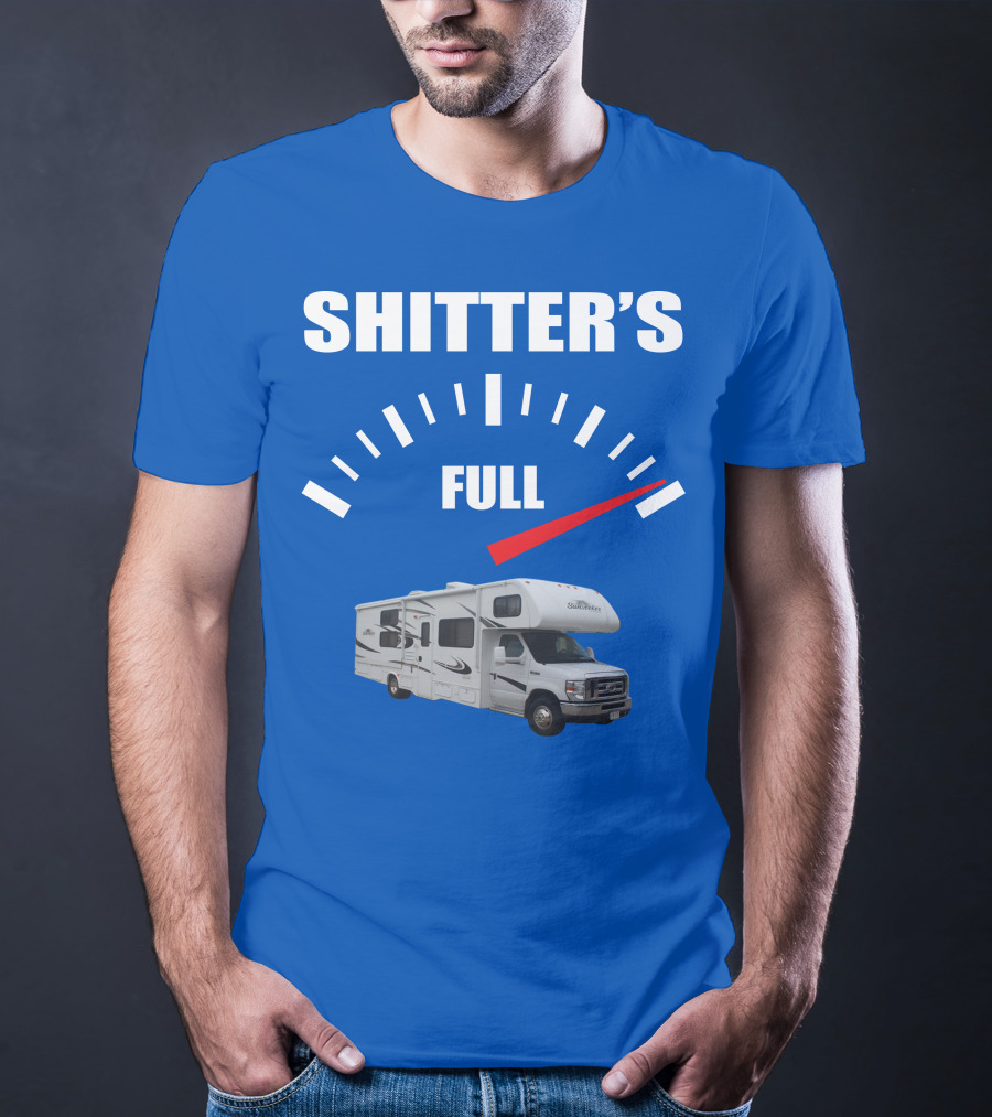 Forest River Sunseeker RV Shitter's Full Gauge T-Shirt