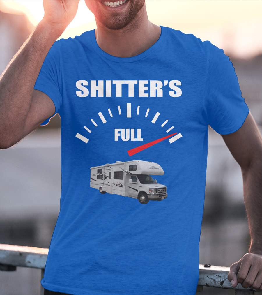 Forest River Sunseeker RV Shitter's Full Gauge T-Shirt
