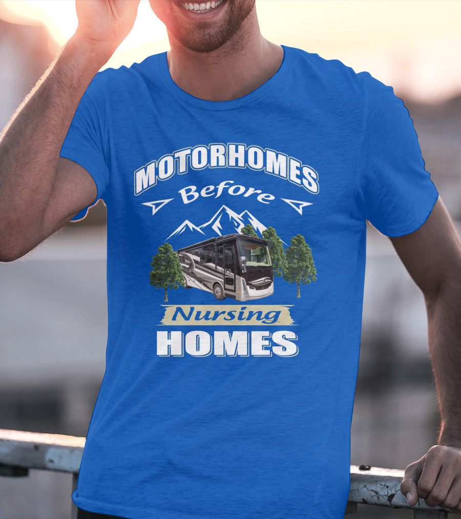 Motorhomes Before Nursing Homes Tiffin Breeze Motorhome T-Shirt