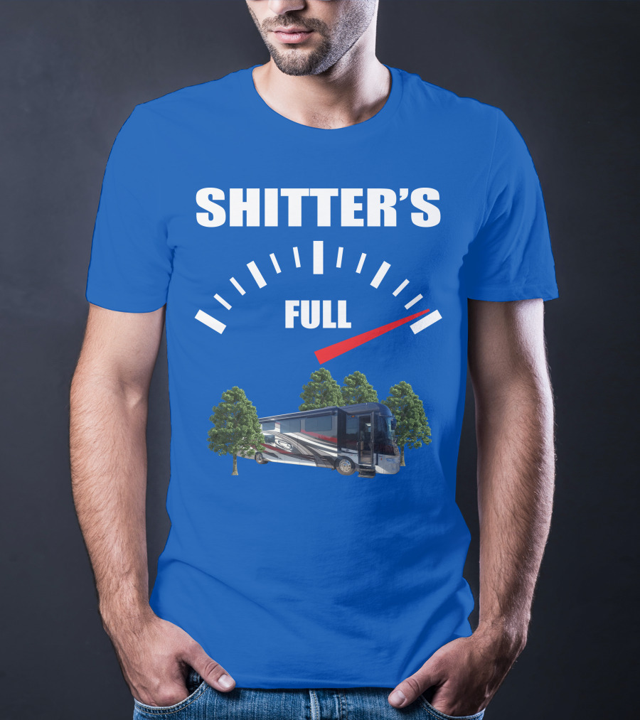 Forest River Class A Motorhome Shitter's Full Gauge T-Shirt
