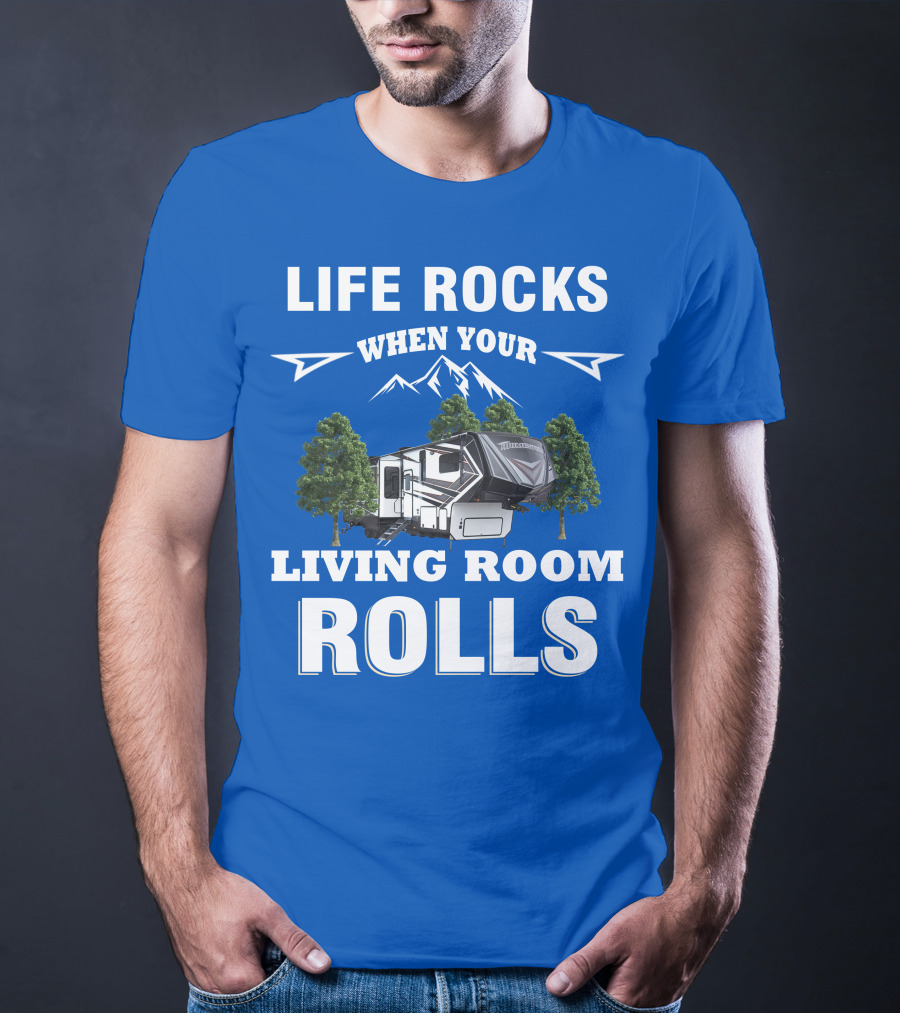 Life Rocks When Your Living Room Rolls Grand Design Momentum T-Shirt