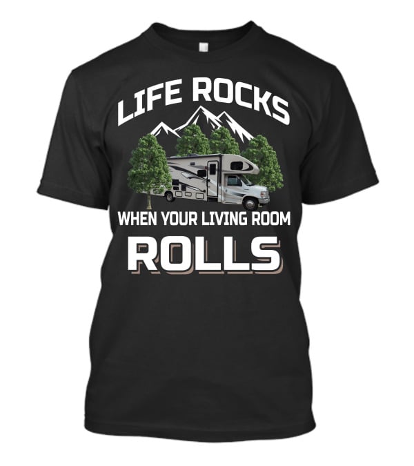 Life Rocks When Your Living Room Rolls Jayco Greyhawk T-Shirt