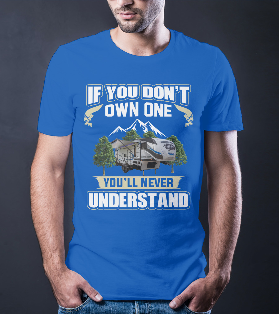 IF YOU DON'T OWN ONE YOU'LL NEVER UNDERSTAND Cherokee Arctic Wolf T-Shirt