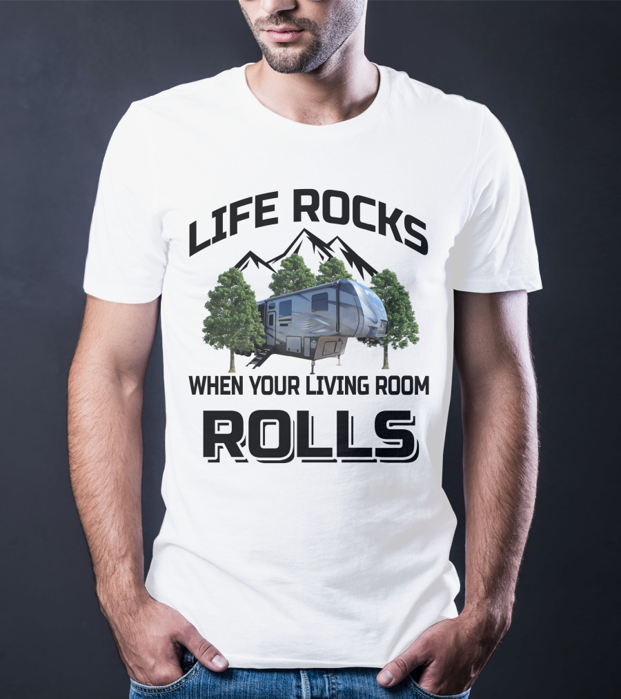 LIFE ROCKS WHEN YOUR LIVING ROOM ROLLS Keystone Fuzion 417 T-Shirt
