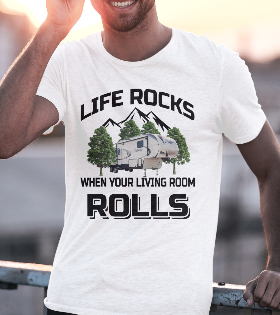 Life Rocks When Your Living Room Rolls Grand Design Reflection 337 RLS T-Shirt