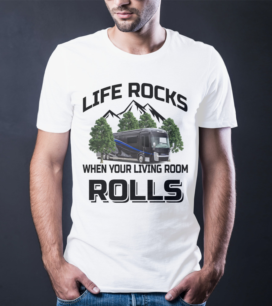 Life Rocks When Your Living Room Rolls Entegra Cornerstone T-Shirt