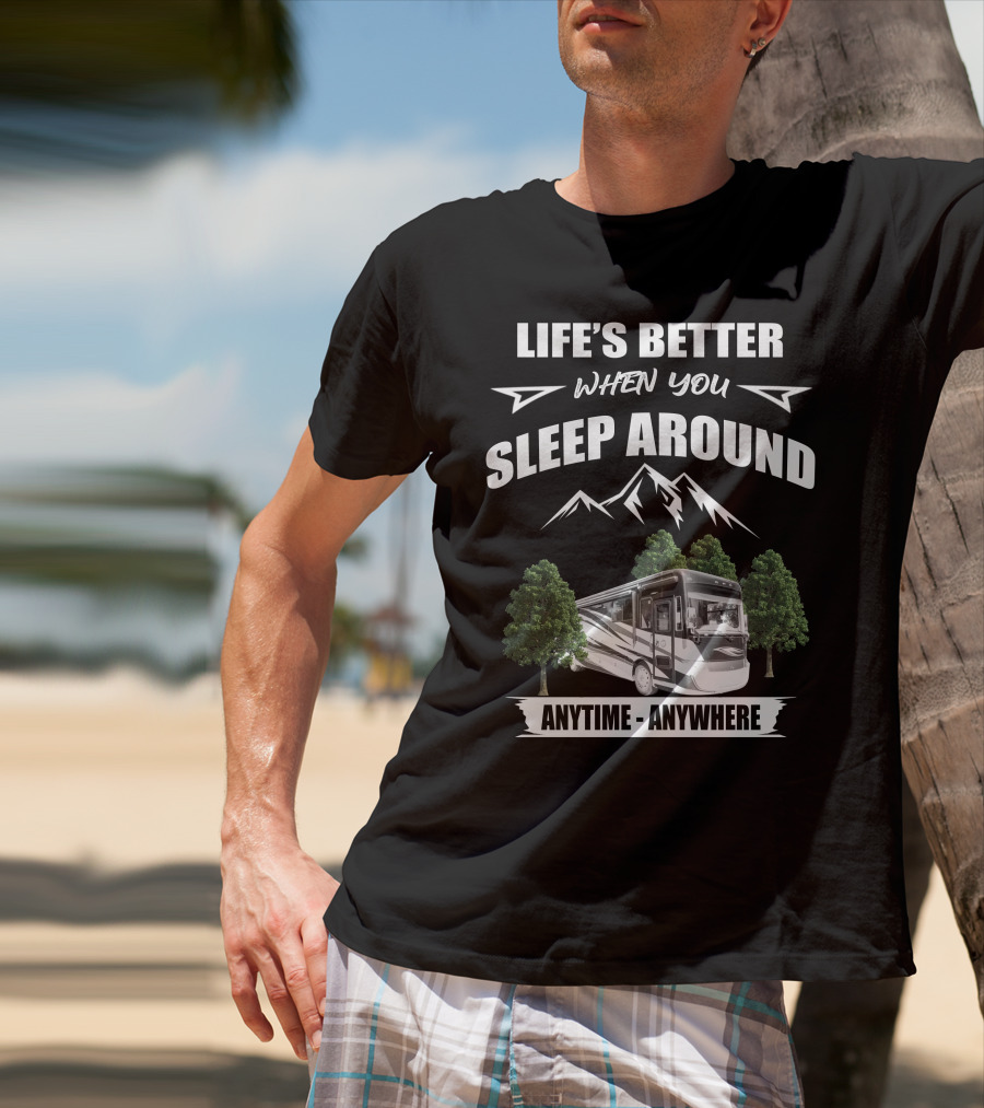 Life's Better When You Sleep Around Tiffin Allegro RED 37BA Anytime Anywhere T-Shirt