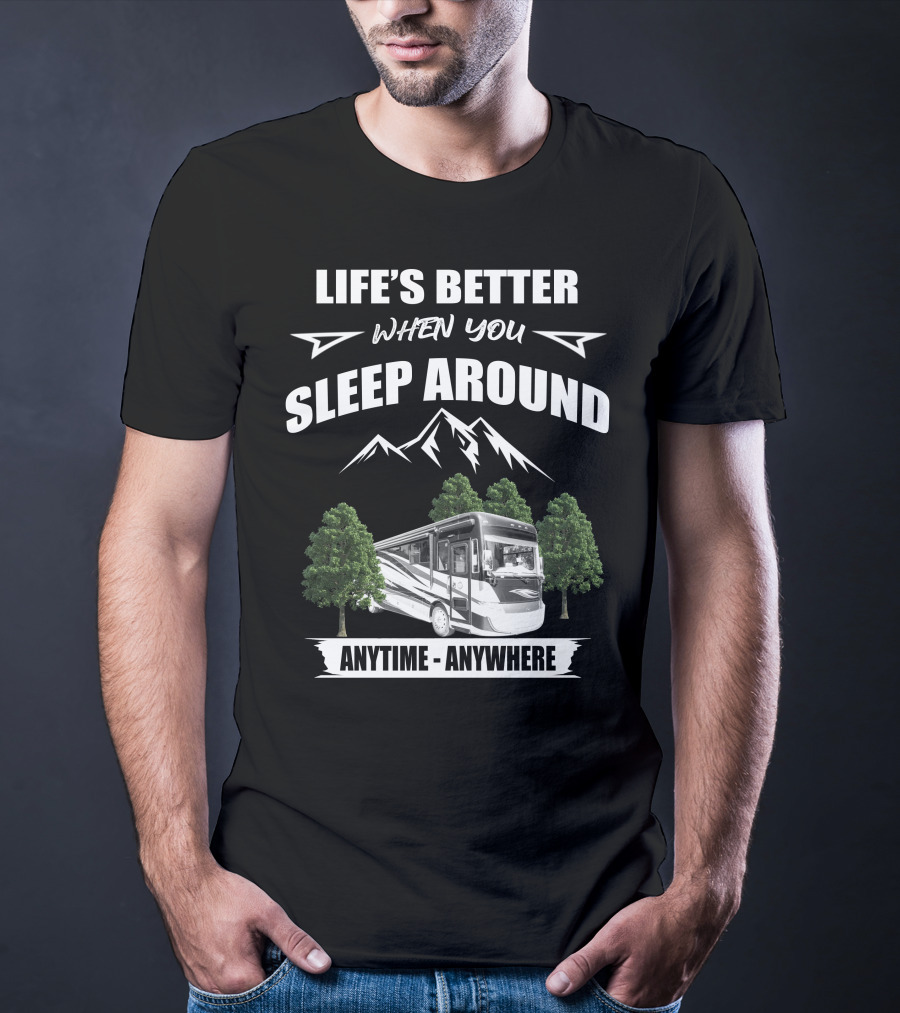 Life's Better When You Sleep Around Tiffin Allegro RED 37BA Anytime Anywhere T-Shirt