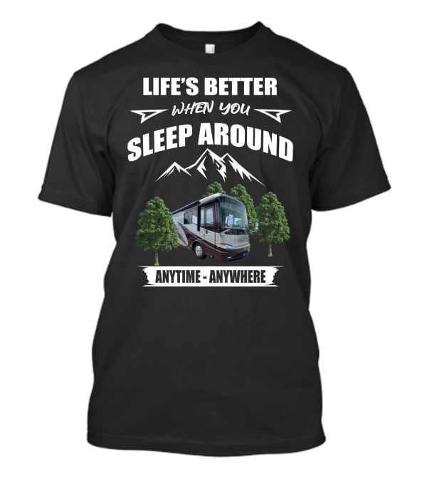 Life's Better When You Sleep Around 2008 Kountry Star Anytime Anywhere T-Shirt