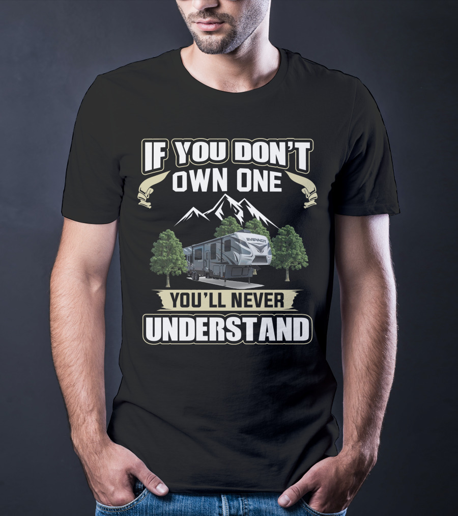 If You Don't Own One You'll Never Understand Keystone Fuzion Impact 367 T-Shirt