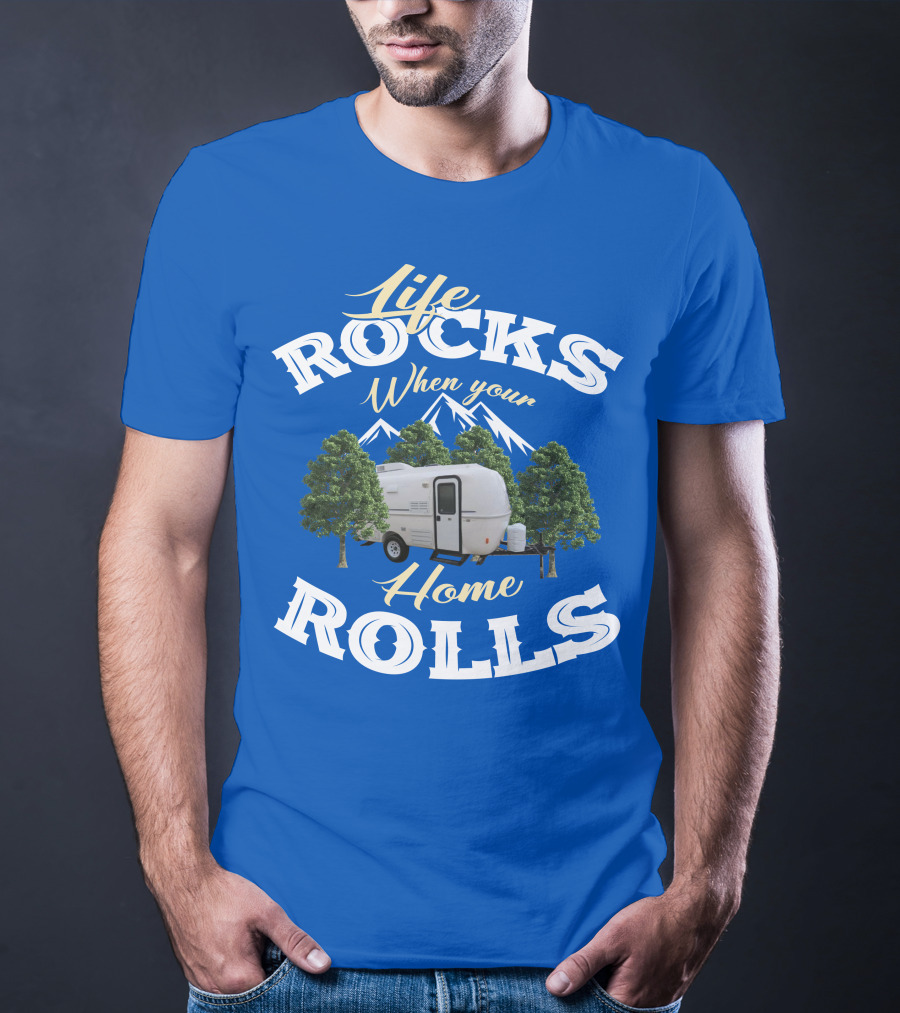 Life Rocks When Your Home Rolls Casita RV T-Shirt