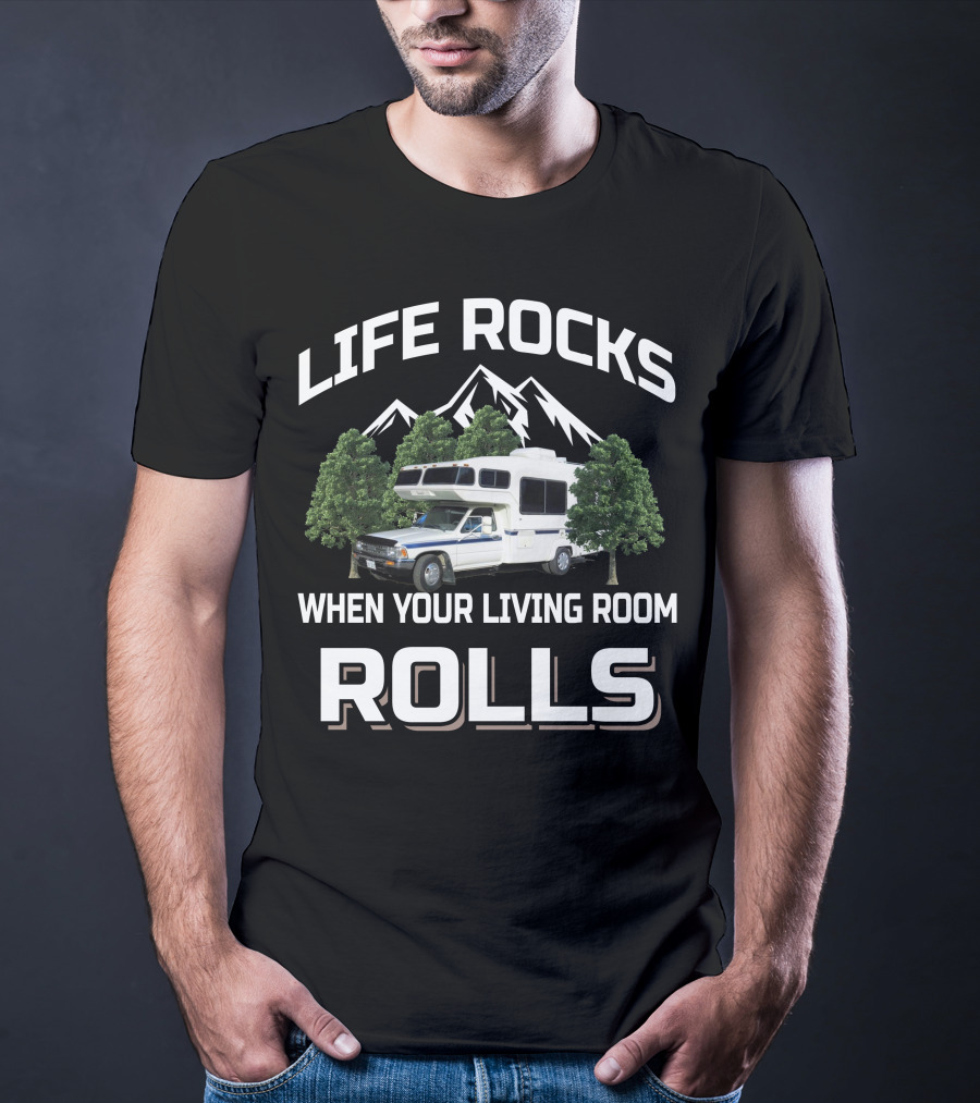 LIFE ROCKS WHEN YOUR LIVING ROOM ROLLS Toyota Motorhome Scenic Adventure T-Shirt
