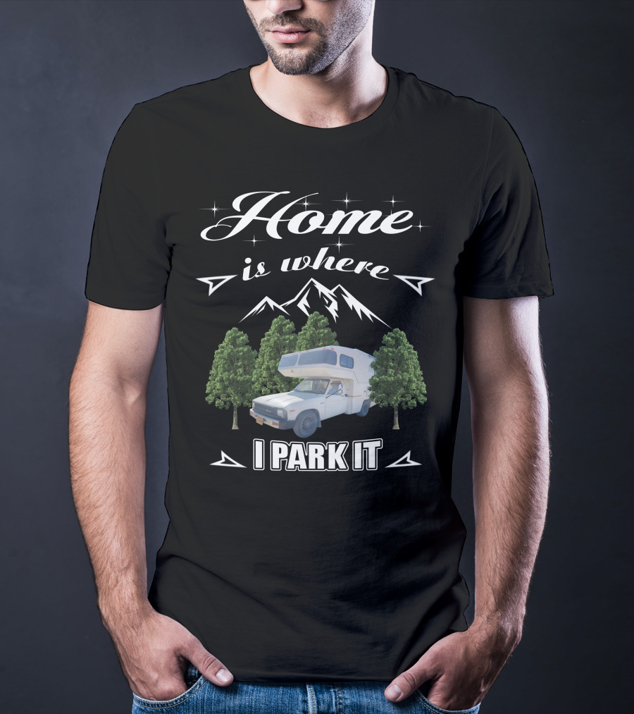 Home Is Where I Park It Toyota Sunrader Mountain Trees T-Shirt