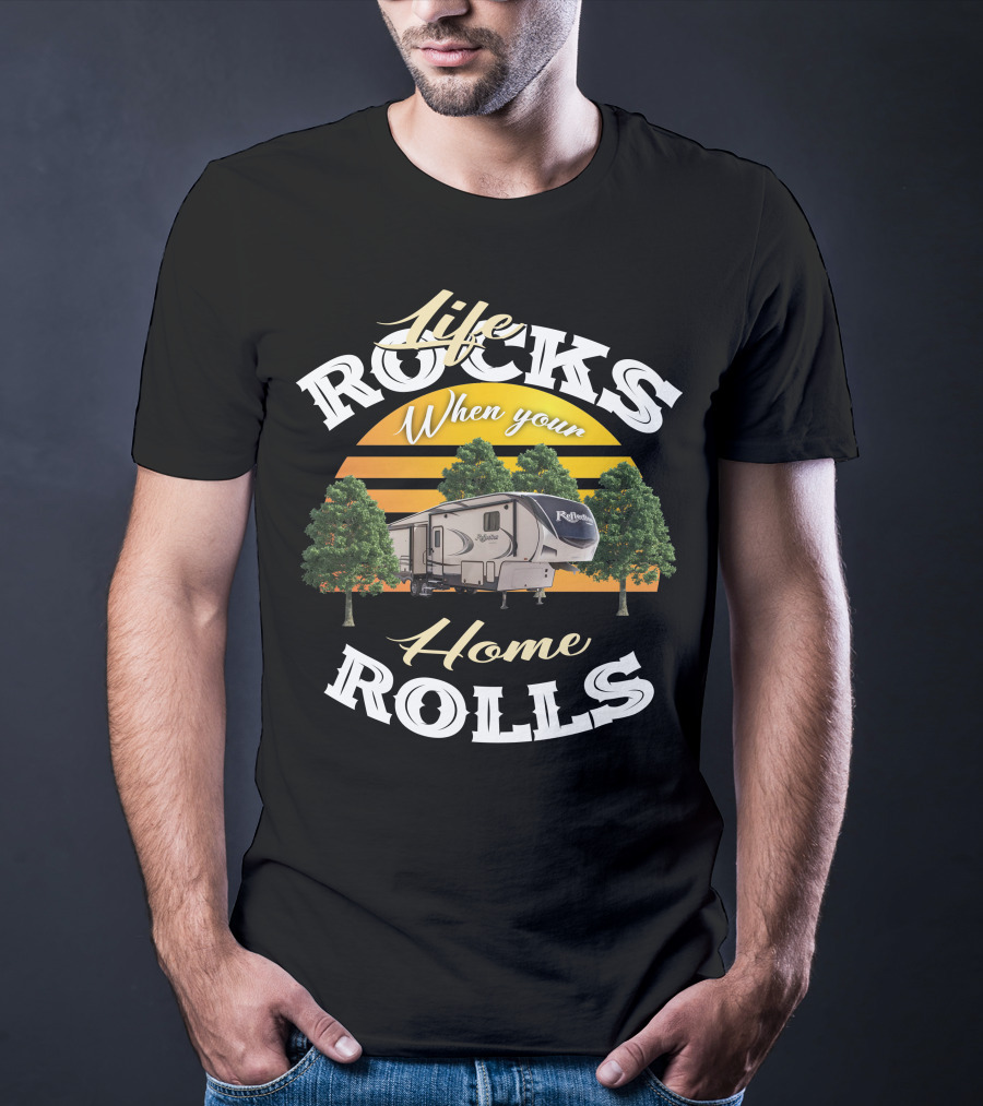 Life Rocks When Your Home Rolls Grand Design Reflection 367 T-Shirt