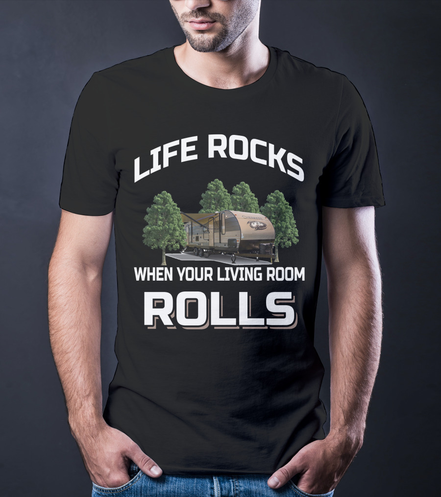 Life Rocks When Your Living Room Rolls Cherokee 264Dbh T-Shirt