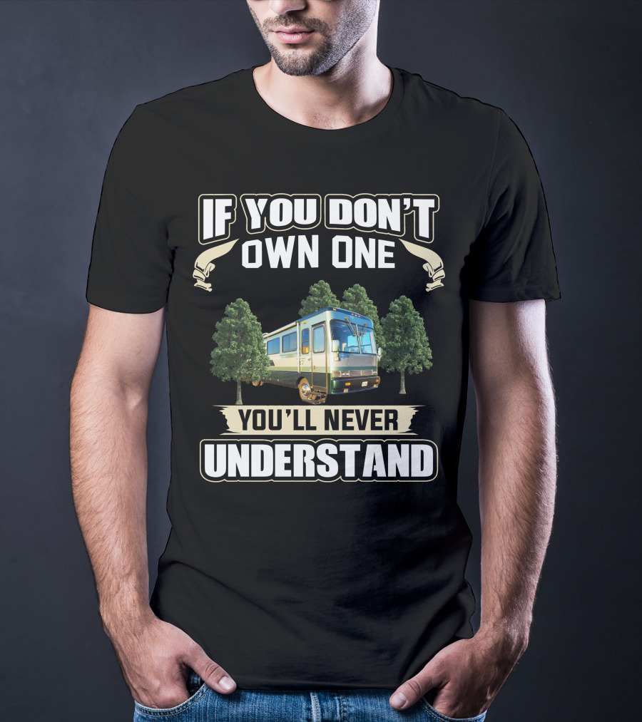 If You Don't Own One 1997 Safari Sahara You'll Never Understand T-Shirt