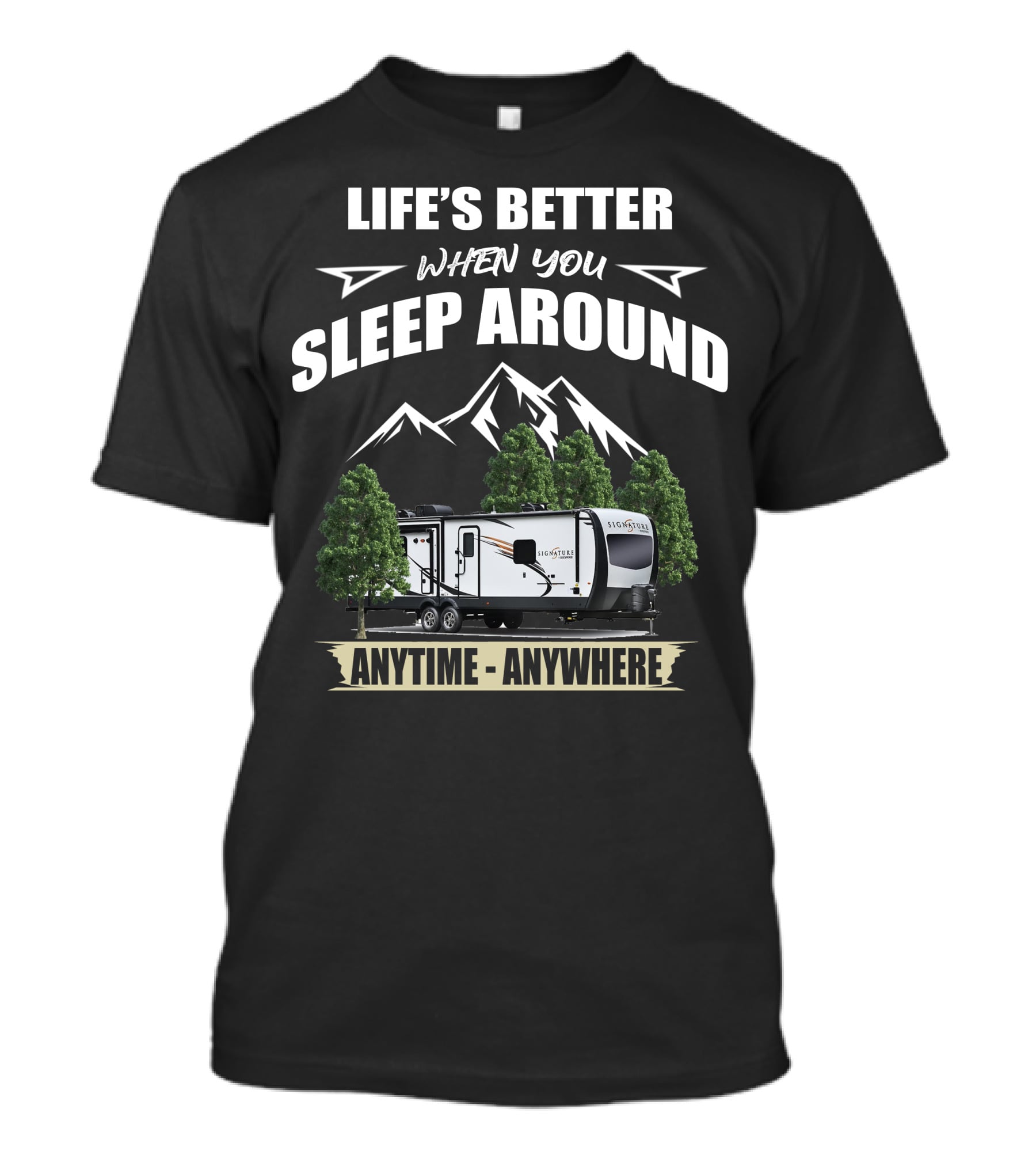 Life's Better When You Sleep Around Rockwood Signature Ultra Lite Anytime Anywhere T-Shirt