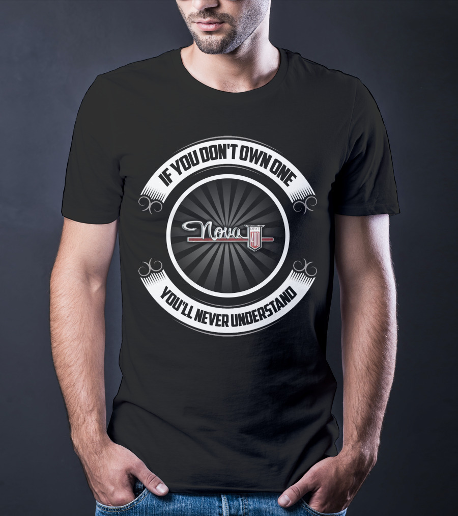 1962 Chevy Nova Chevy 400 If You Don't Own One You'll Never Understand T-Shirt