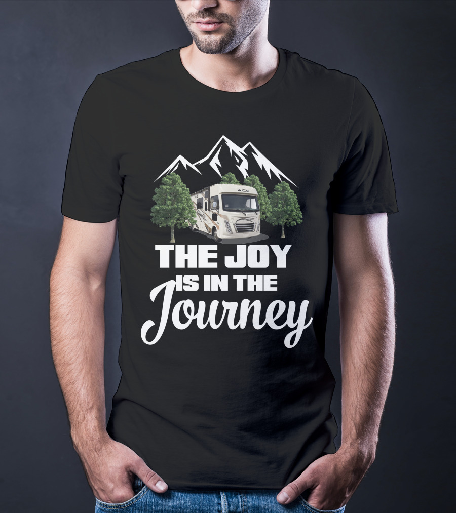 The Joy Is In The Journey Thor Ace Mountain RV T-Shirt