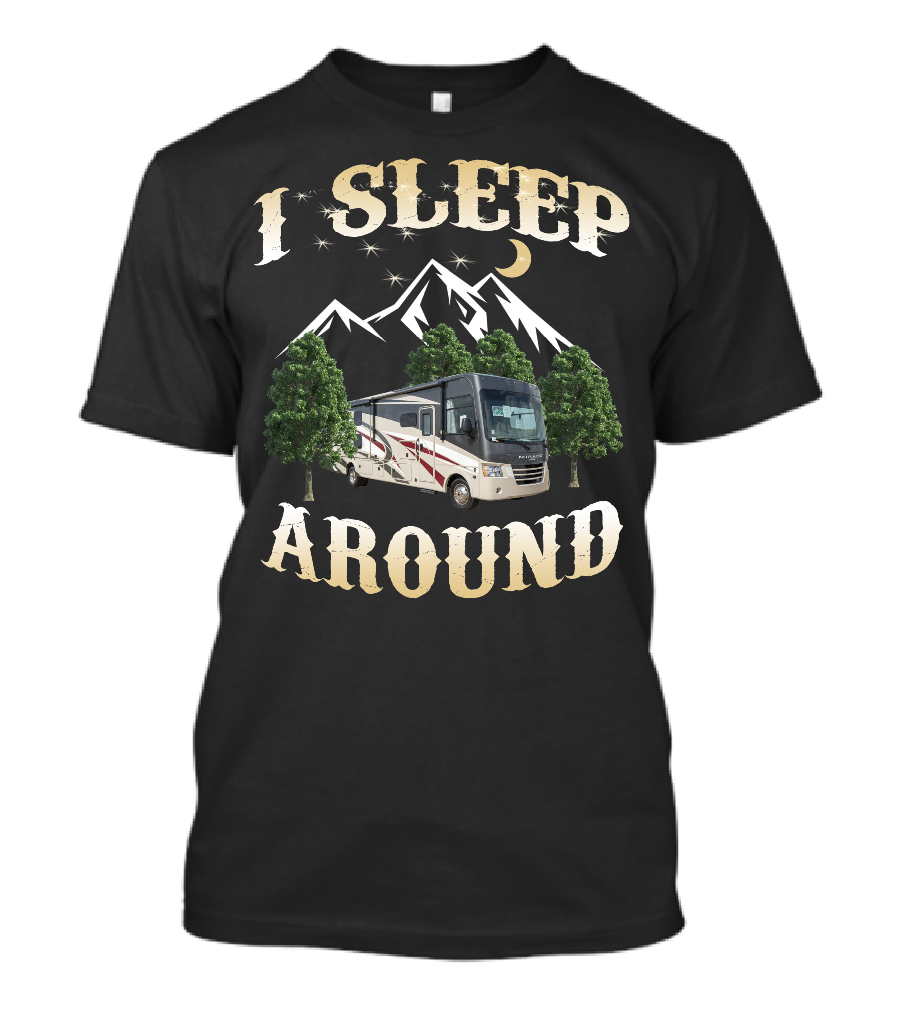 I Sleep Around Coachmen Mirada 35BH Adventure T-Shirt
