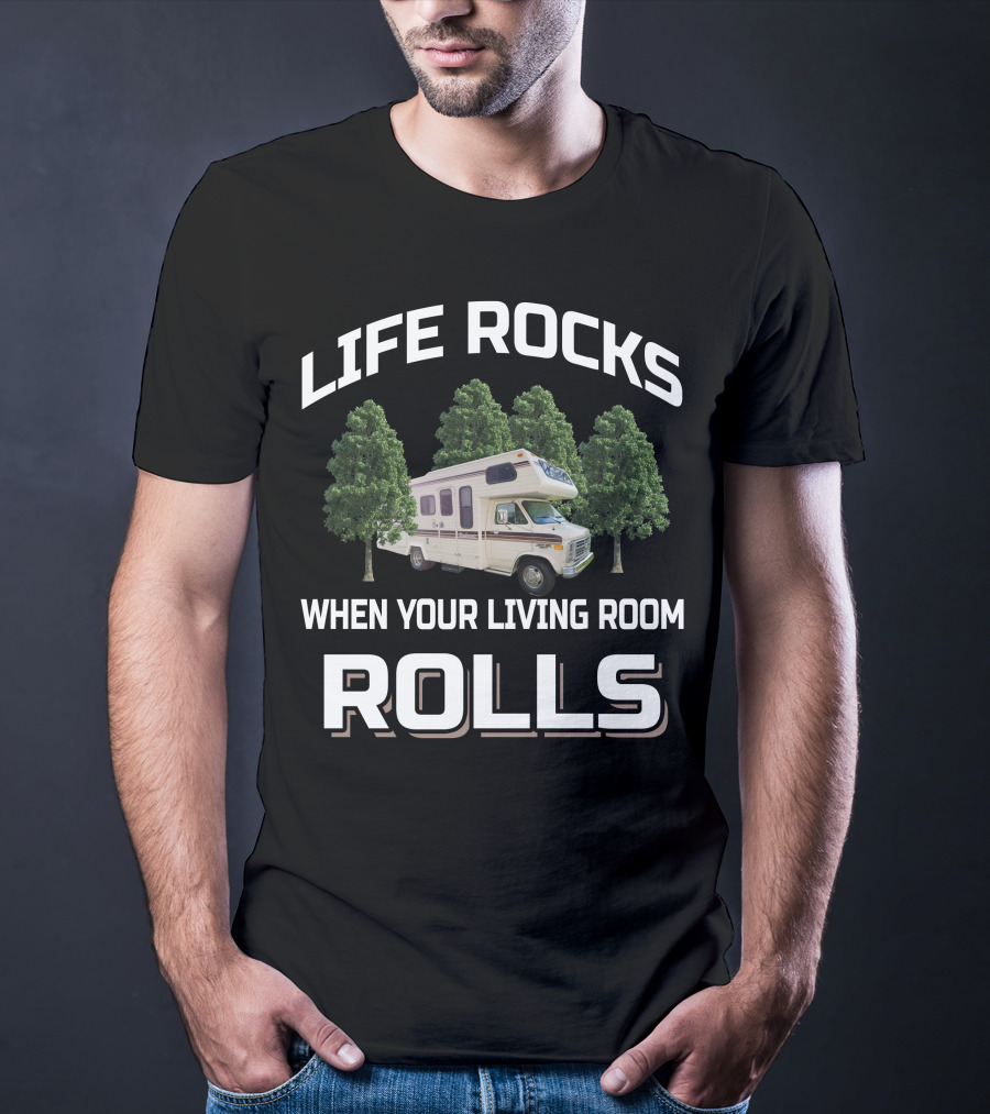 LIFE ROCKS WHEN YOUR LIVING ROOM ROLLS 1986 ITASCA SUNDANCER T-Shirt