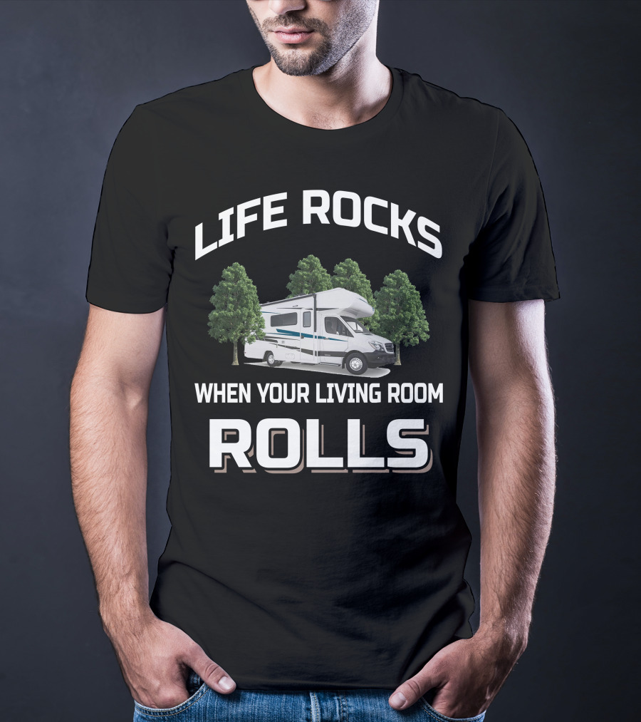 LIFE ROCKS WHEN YOUR LIVING ROOM ROLLS Winnebago Vita 24P T-Shirt