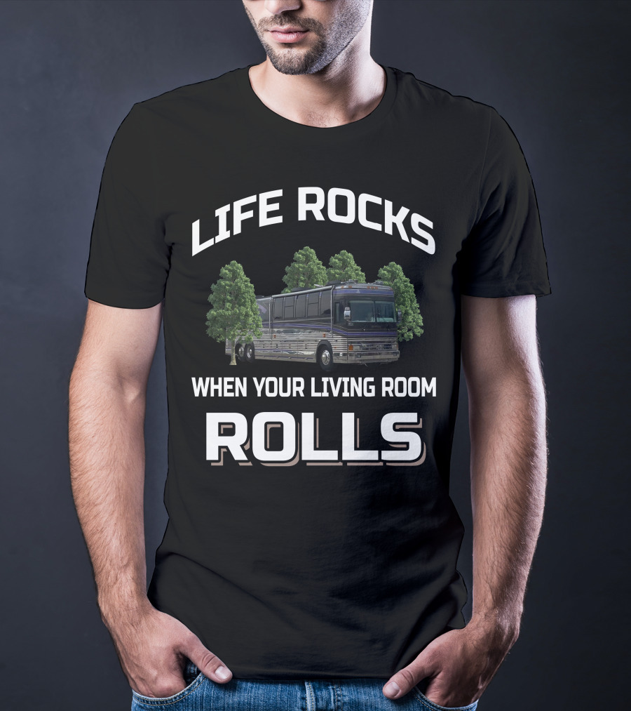 Life Rocks When Your Living Room Rolls 1995 Prevost LeMirage XL T-Shirt
