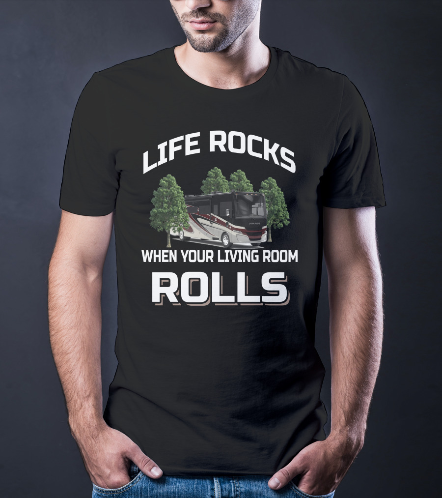 LIFE ROCKS WHEN YOUR LIVING ROOM ROLLS Tiffin Allegro Open Road 34PA T-Shirt