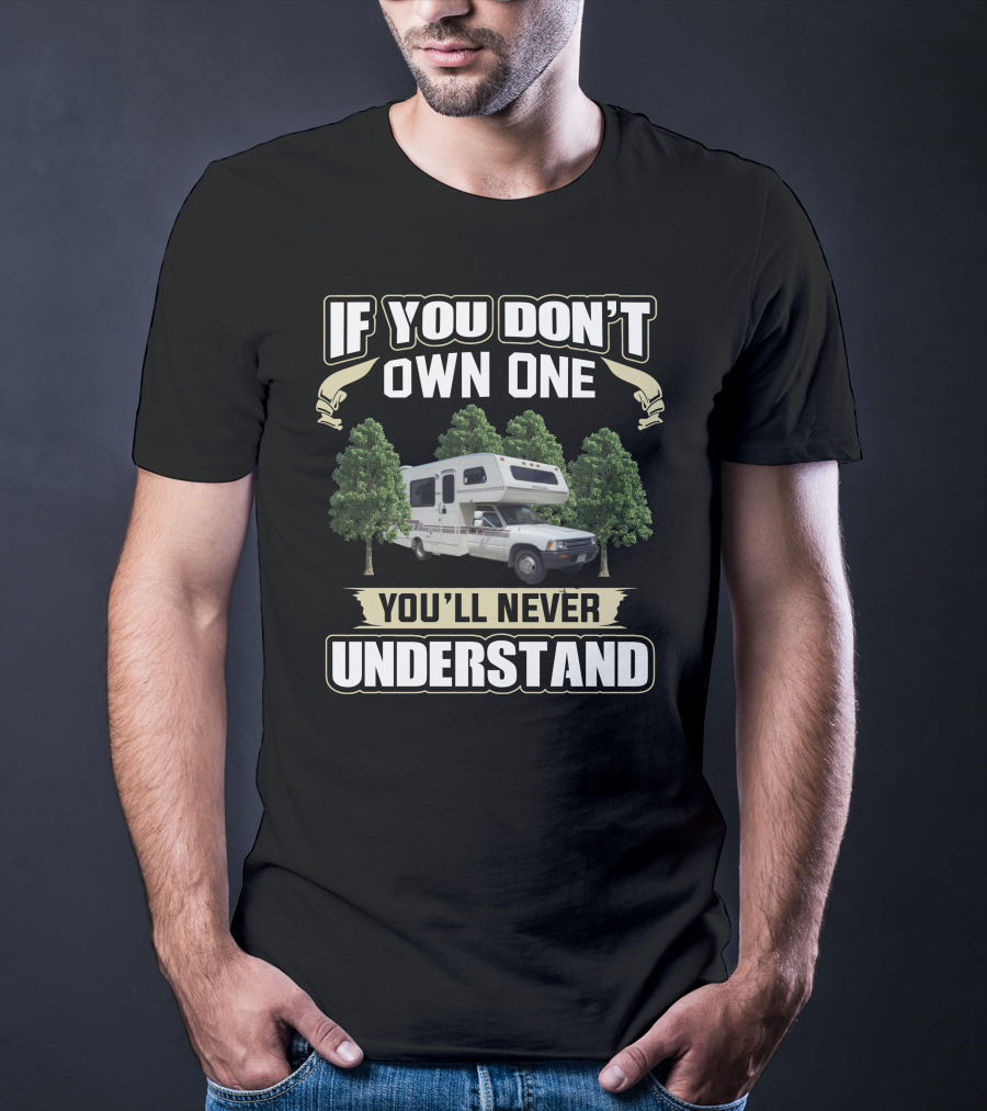 If You Don’t Own One You’ll Never Understand 1991 Toyota Warriors T-Shirt