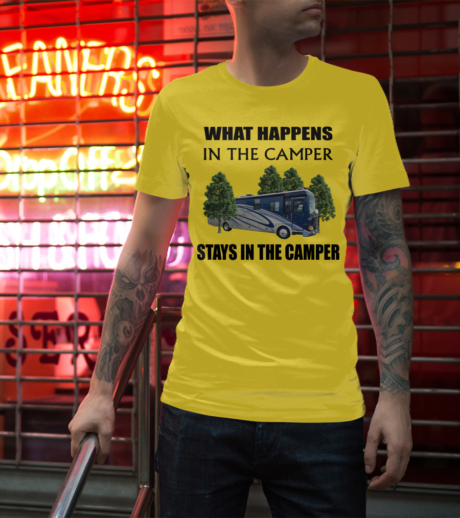 What Happens In The Camper Stays In The Camper 2007 Fleetwood Excursion T-Shirt
