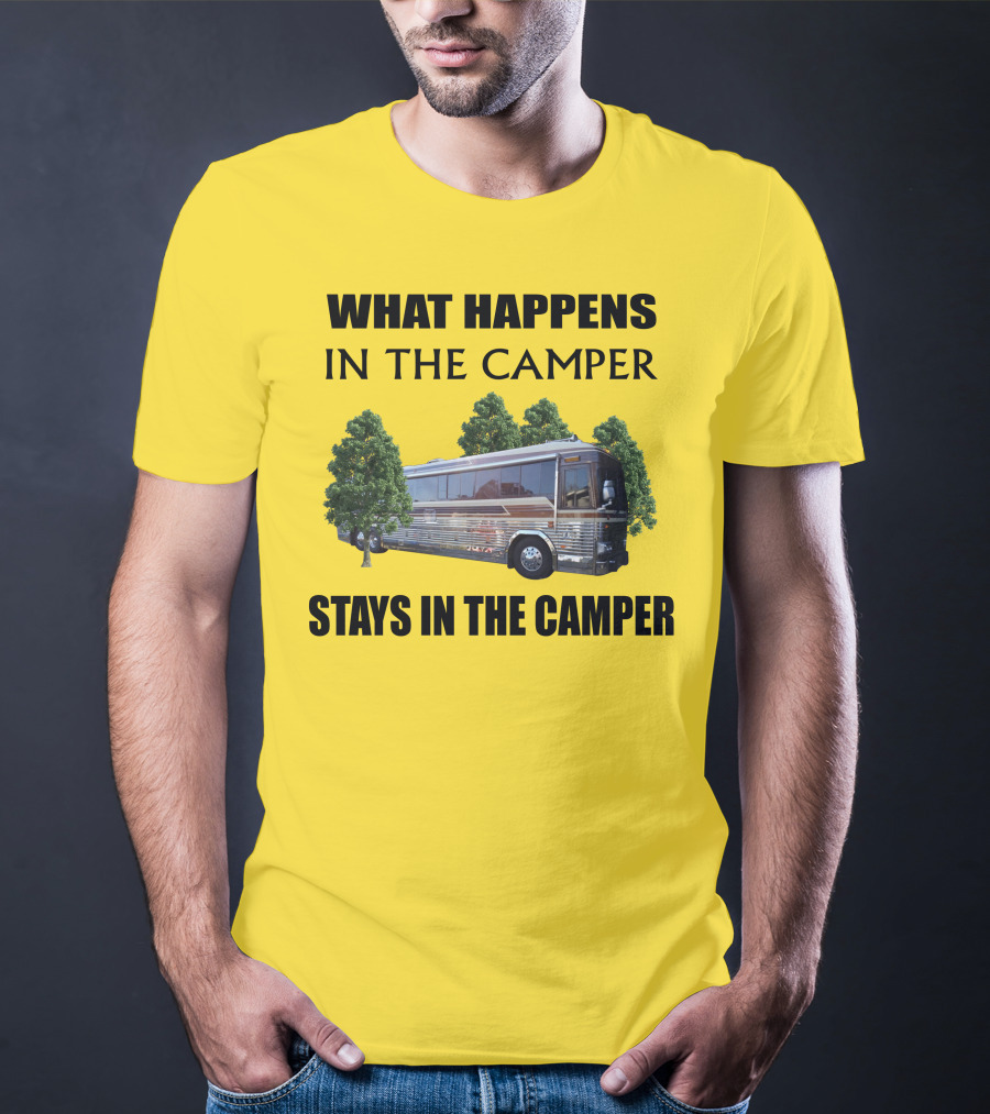 1995 Prevost Country Coach XL What Happens In The Camper Stays In The Camper T-Shirt