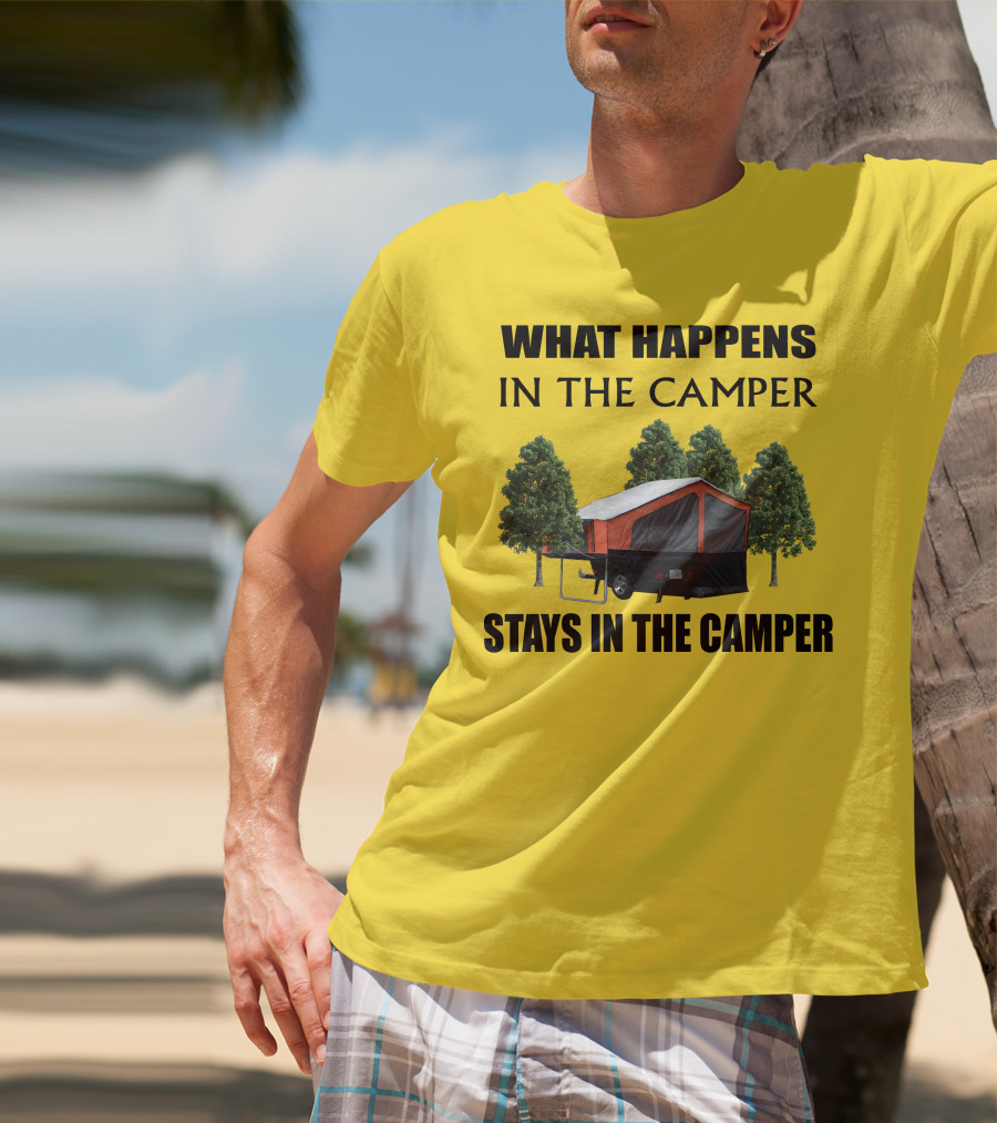 WHAT HAPPENS IN THE CAMPER STAYS IN THE CAMPER Aspen Camper T-Shirt