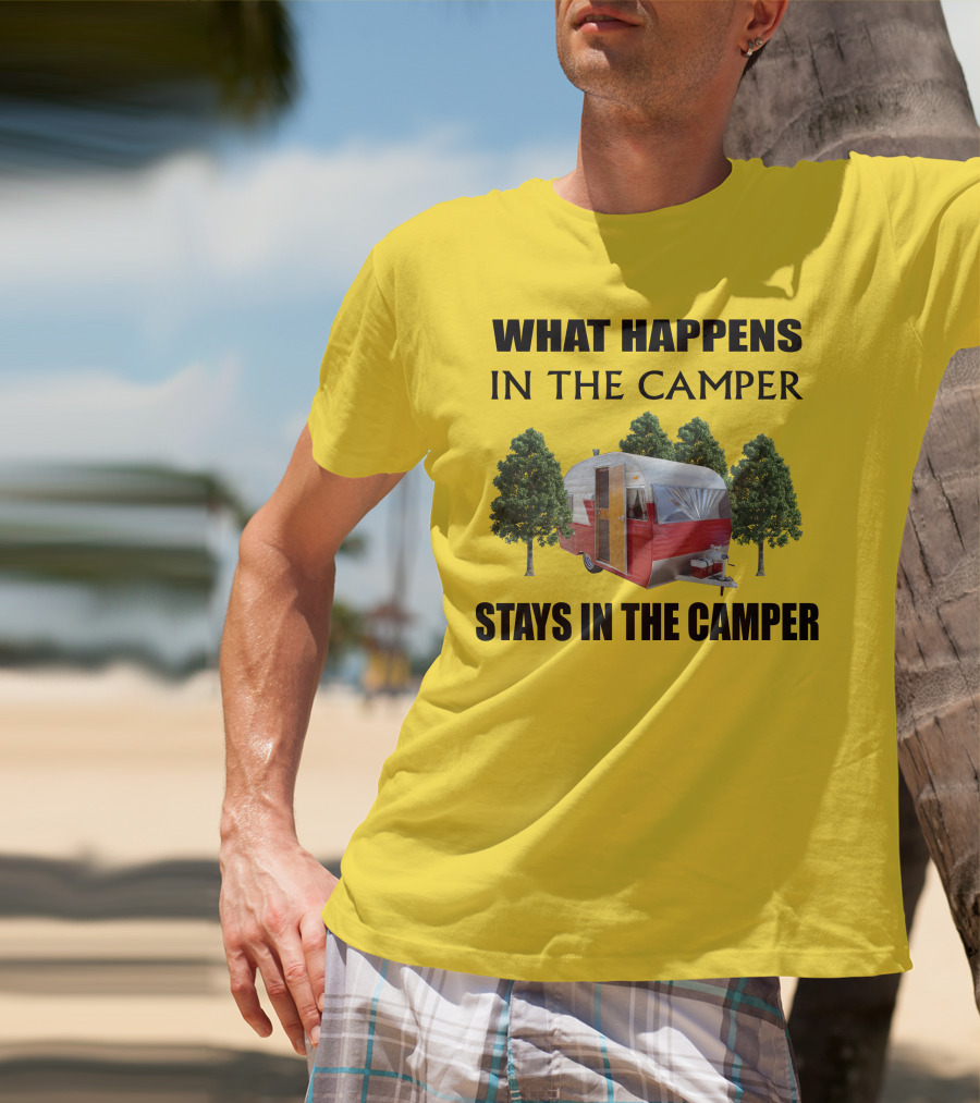 What Happens In The Camper Stays In The Camper 1957 Shasta Travel Trailer T-Shirt