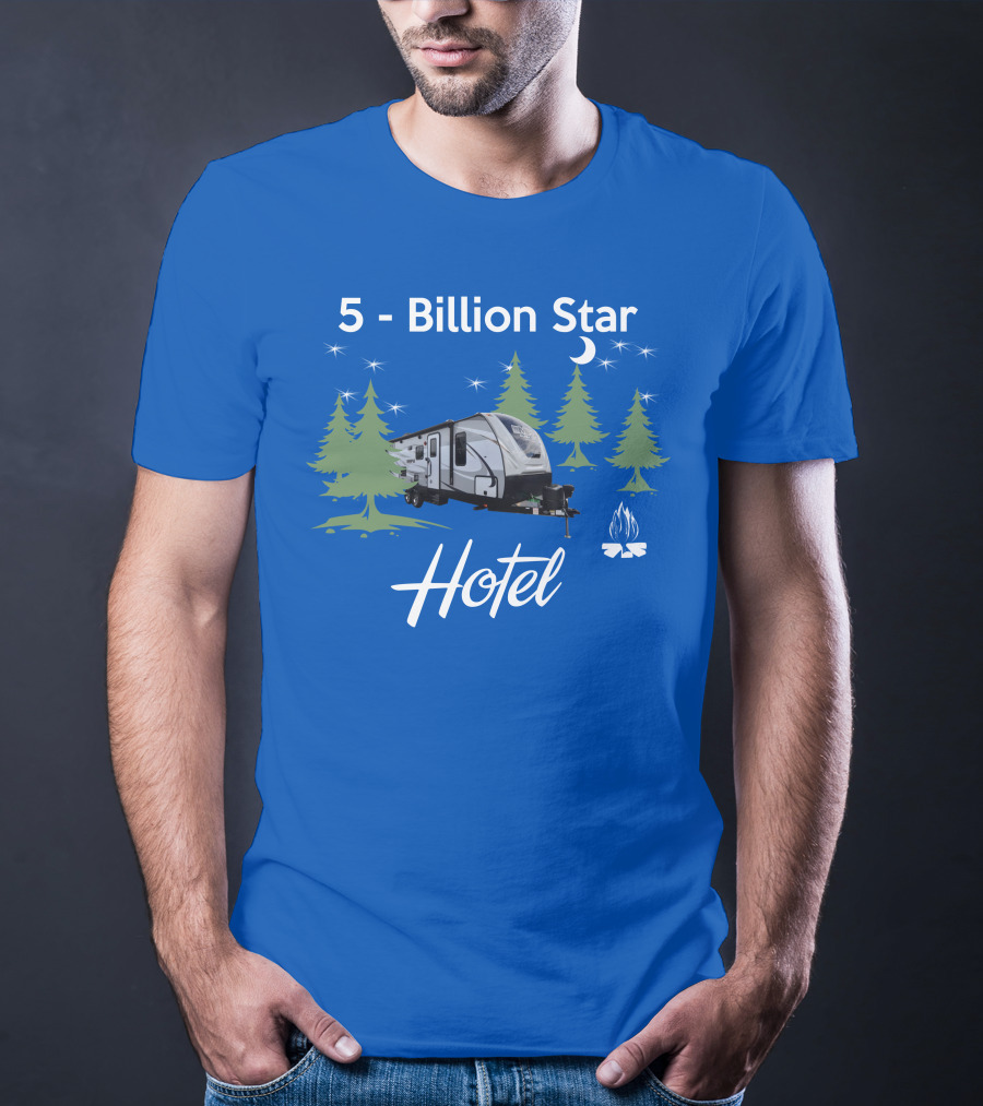 5 Billion Star Hotel Cruiser MPG 2400BH Camping Adventure T-Shirt