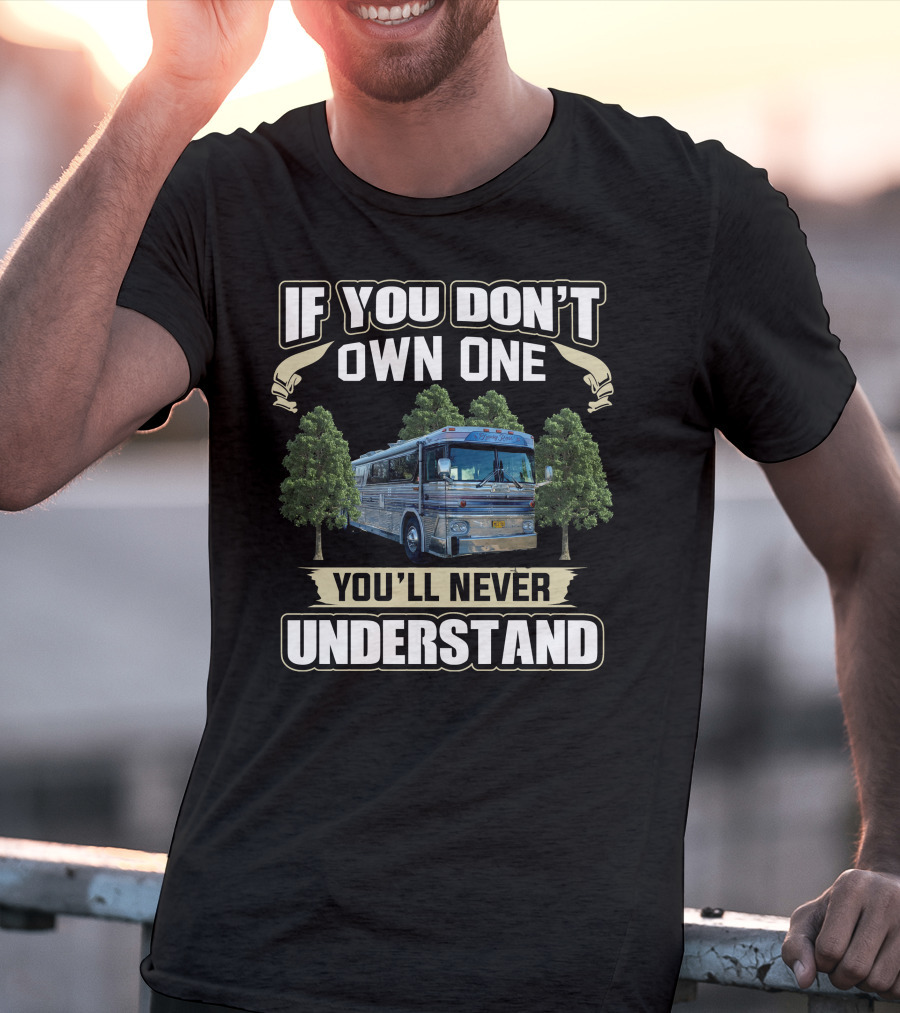 If You Don't Own One You'll Never Understand Mci Bus T-Shirt