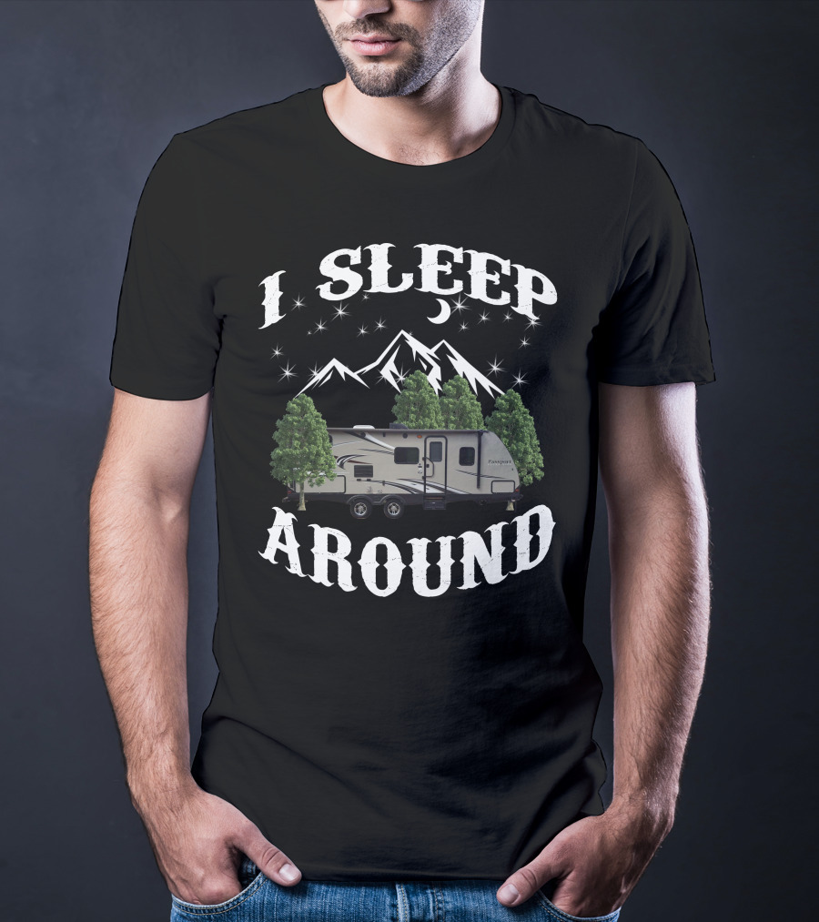 I Sleep Around Mountains Moon Camper Trees T-Shirt