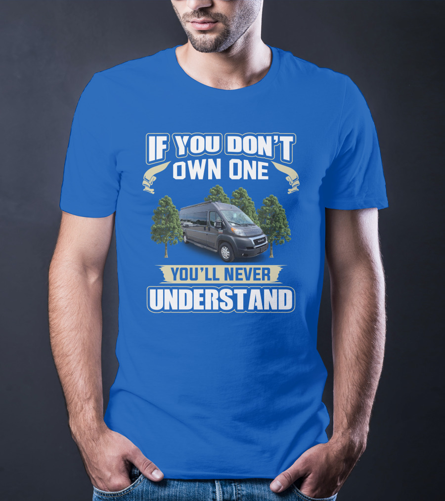 If You Don't Own One You'll Never Understand Sequence By Thor Motor Coach T-Shirt