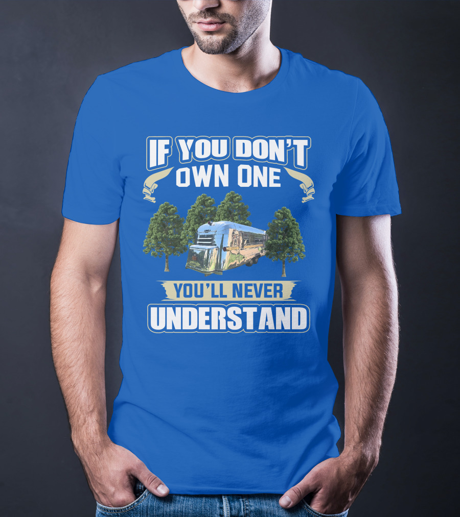 If You Don't Own One You'll Never Understand Vintage Streamline Bus T-Shirt