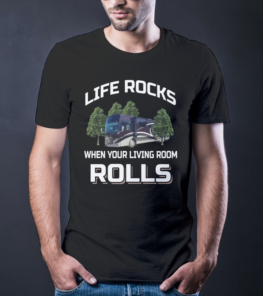 LIFE ROCKS WHEN YOUR LIVING ROOM ROLLS Thor Venetian 42T RV T-Shirt