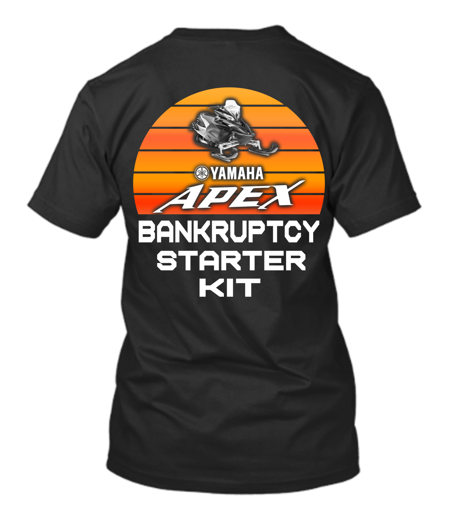 Yamaha Apex Snowmobiles Bankruptcy Starter Kit T-Shirt