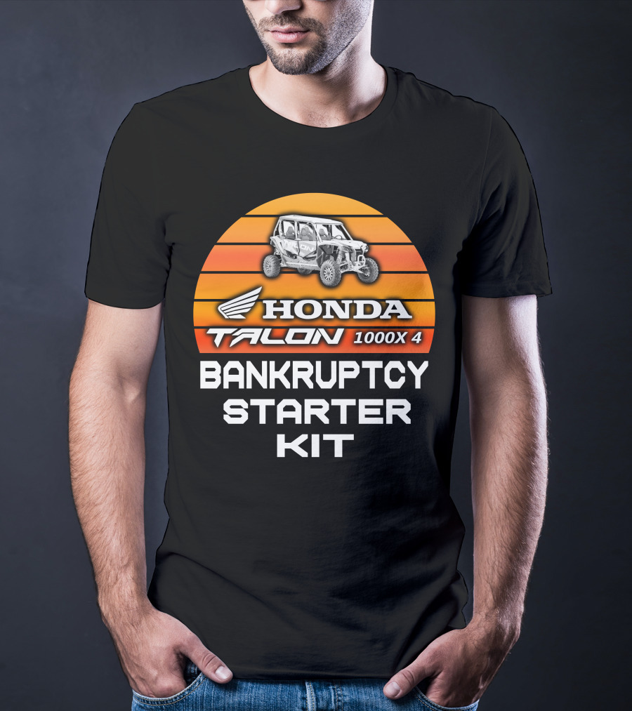 HONDA TALON 1000X 4 BANKRUPTCY STARTER KIT T-Shirt